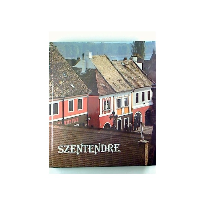 Szentendre. With 101 colour photographs by Gyula Tahin and an introduction by Stojan Vujicic